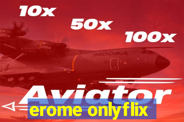 erome onlyflix